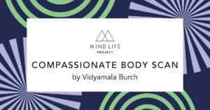 MLP - POST FEATURE IMAGE - Compassionate Body Scan by Vidyamala Burch