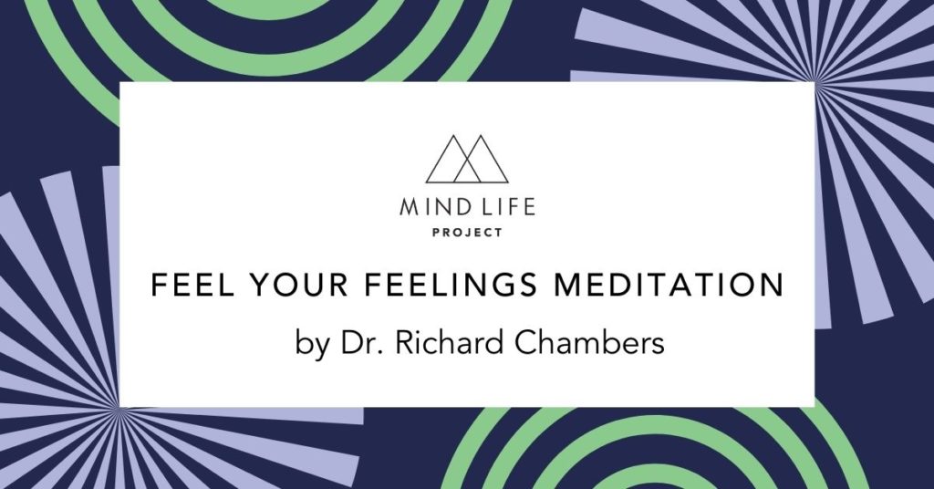 MLP - POST FEATURE IMAGE - Feel Your Feelings Meditation by Dr. Richard Chambers