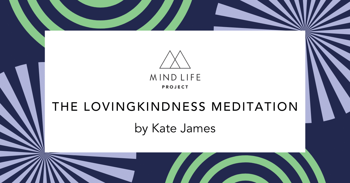 MLP - POST FEATURE IMAGE -The Lovingkindness Mediataion by Kate James